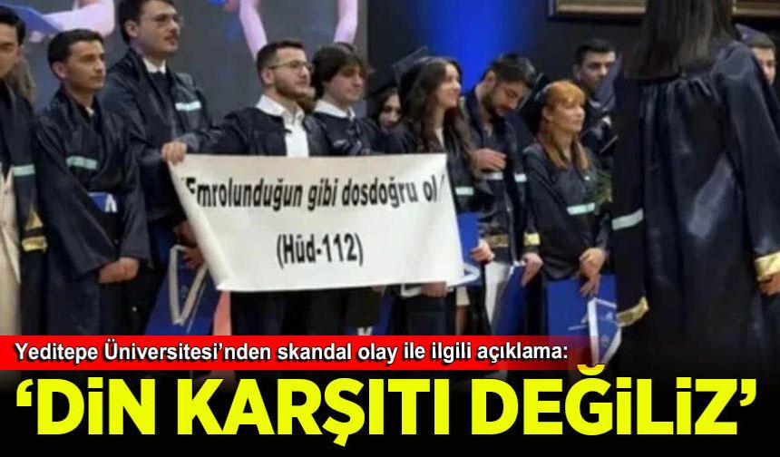 Yeditepe Üniversitesi'nden 'ayet yazılı pankart'ın kapatılmasına ilişkin açıklama