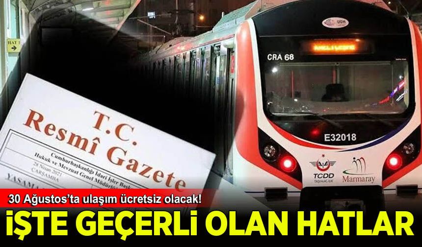 30 Ağustos Zafer Bayramı'nda ulaşım ücretsiz: Karar Resmi Gazete'de yayımlandı