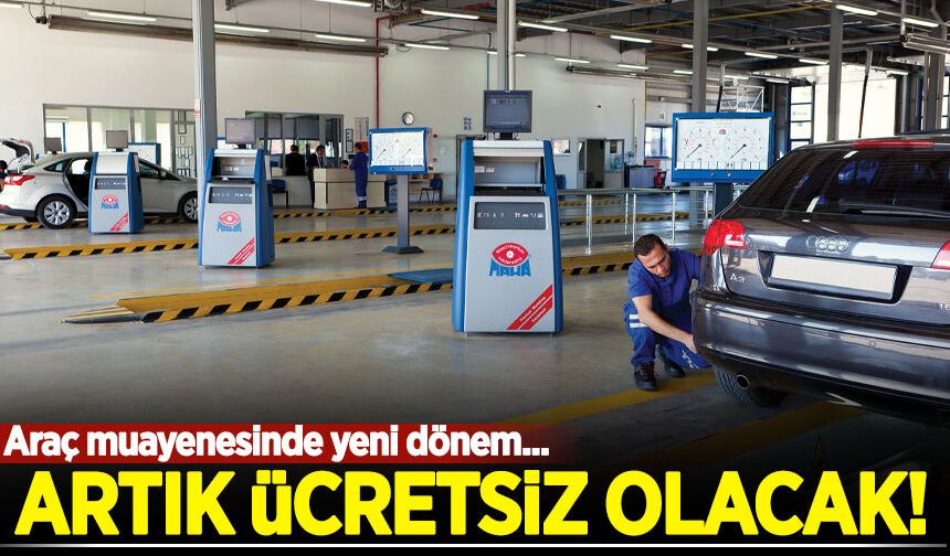 Milyonlarca sürücüyü ilgilendiriyor: Araç muayanesinde yeni dönemde ücretsiz uygulama!