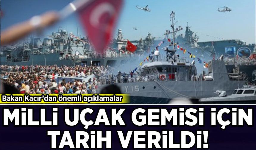 Bakan Kacır TEKNOFEST'te tarih verdi: Milli Uçak gemisi için geri sayım başladı