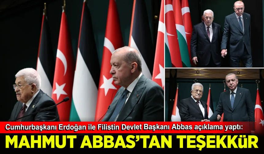 Cumhurbaşkanı Erdoğan ile Filistin Devlet Başkanı Abbas açıklama yaptı: Türkiye'ye Filisin teşekkürü