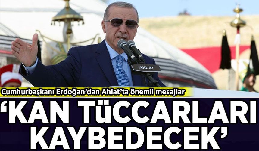 Cumhurbaşkanı Erdoğan'dan Ahlat'ta öneli mesajlar!