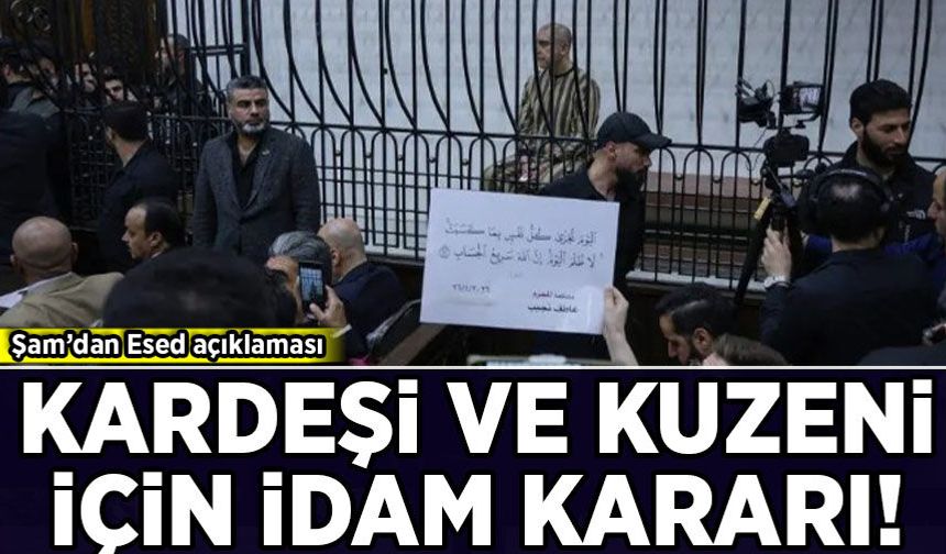 Şam'dan Esed açıklaması: Kardeşi ve kuzeni için idam kararı!