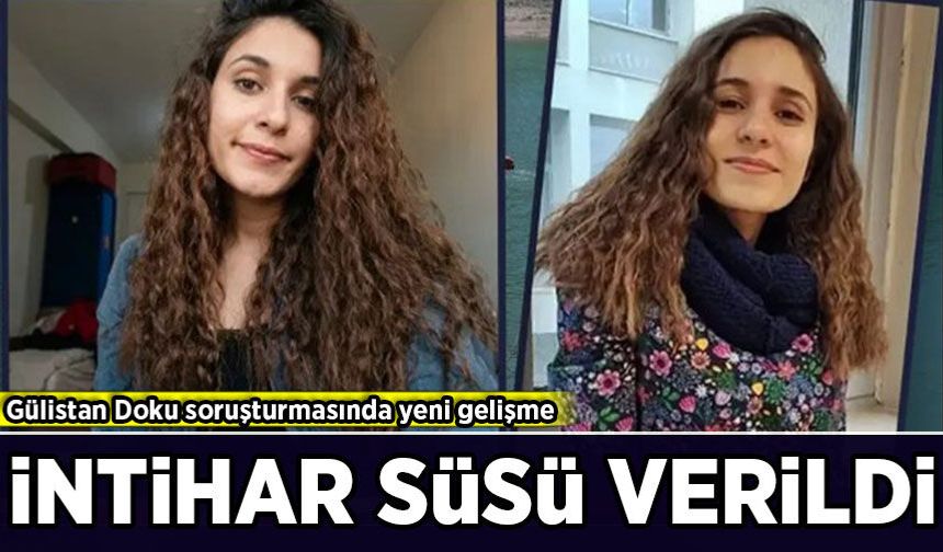 Gülistan Doku soruşturmasında yeni gelişme: İntihar süsü verildi!