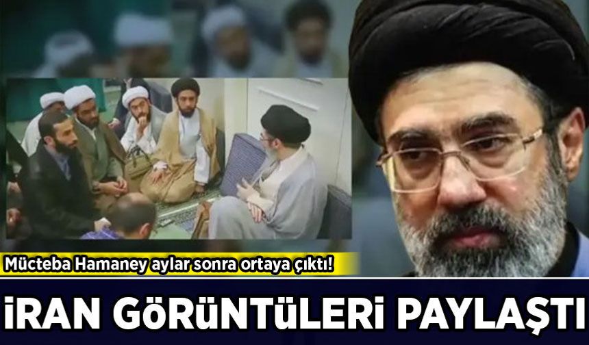 Mücteba Hamaney aylar sonra ortaya çıktı! İran görüntüleri paylaştı