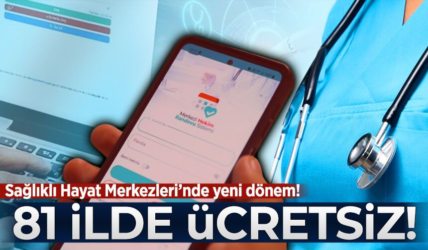 Sağlıklı Hayat Merkezleri’nde yeni dönem! Ücretsiz hizmet 81 ilde başladı