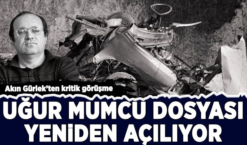 Akın Gürlek'ten kritik görüşme: Uğur Mumcu dosyası yeniden açılıyor!