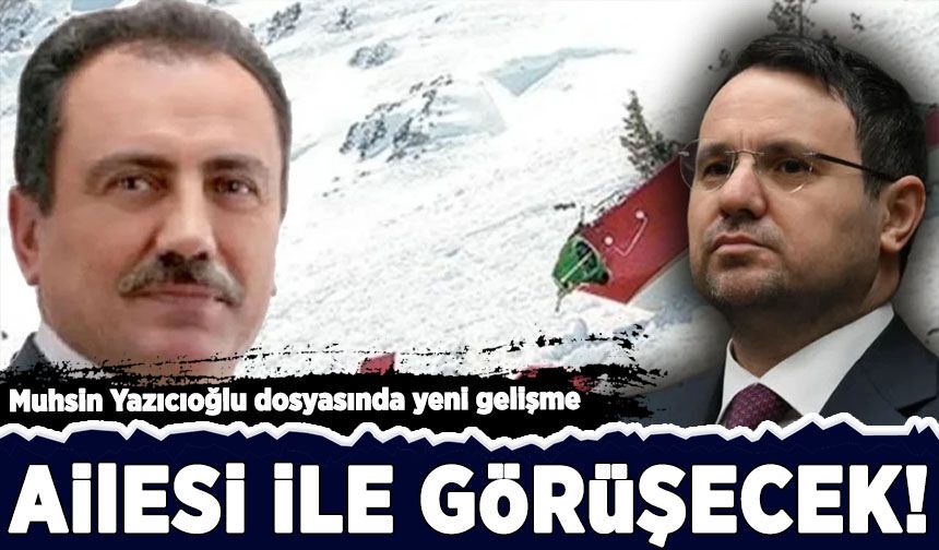 Akın Gürlek, Muhsin Yazıcıoğlu'nun ailesiyle görüşecek!