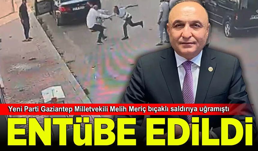 Yeni Parti Gaziantep Milletvekili Melih Meriç entübe edildi