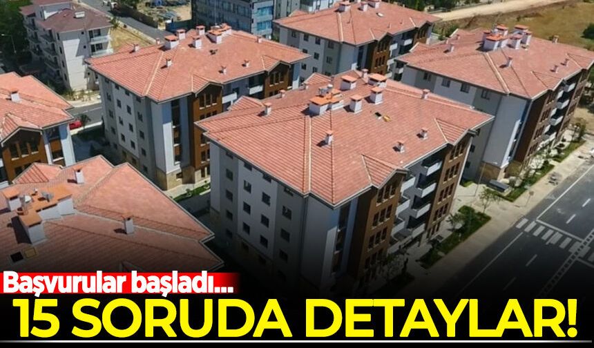 Başvurular başladı: 15 soruda kiralık konut projesi