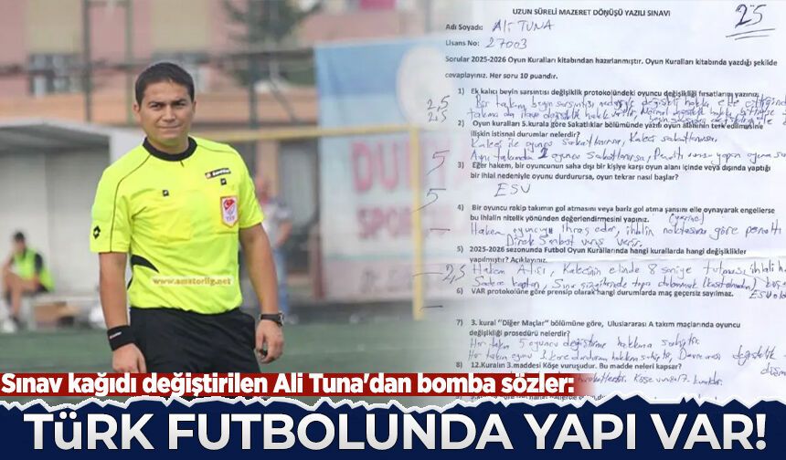 Sınav kağıdı değiştirilen Ali Tuna'dan bomba sözler: Türk futbolunda yapı var!
