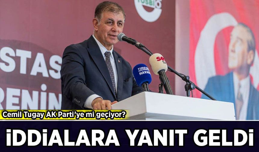 Cemil Tugay AK Parti’ye mi geçiyor? iddialara yeni açıklama geldi