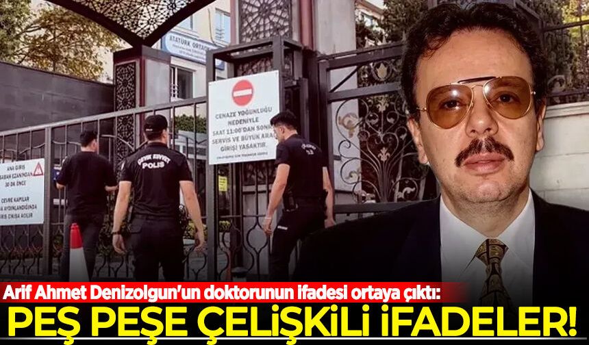 Arif Ahmet Denizolgun'un doktorunun ifadesi ortaya çıktı: HTS kayıtları ve 155 ihbarında çelişkili detaylar