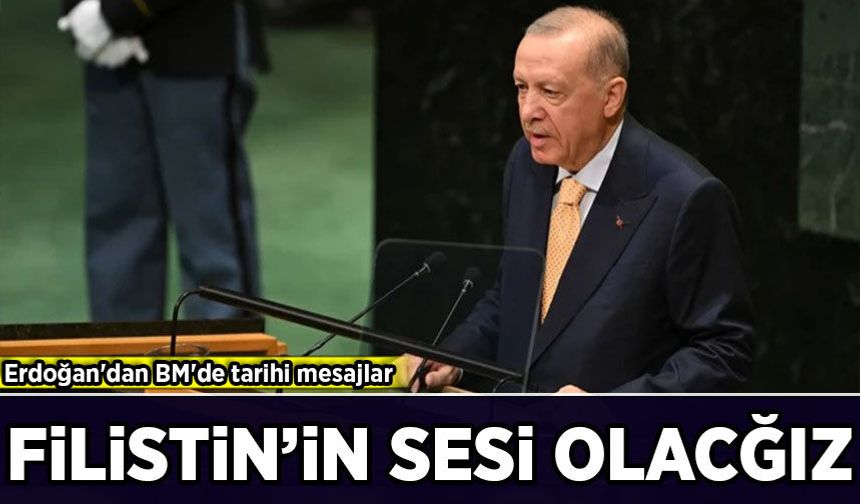 Erdoğan'dan BM'de tarihi mesajlar: Karşımızda öldürmeye doyamayan zihniyet var