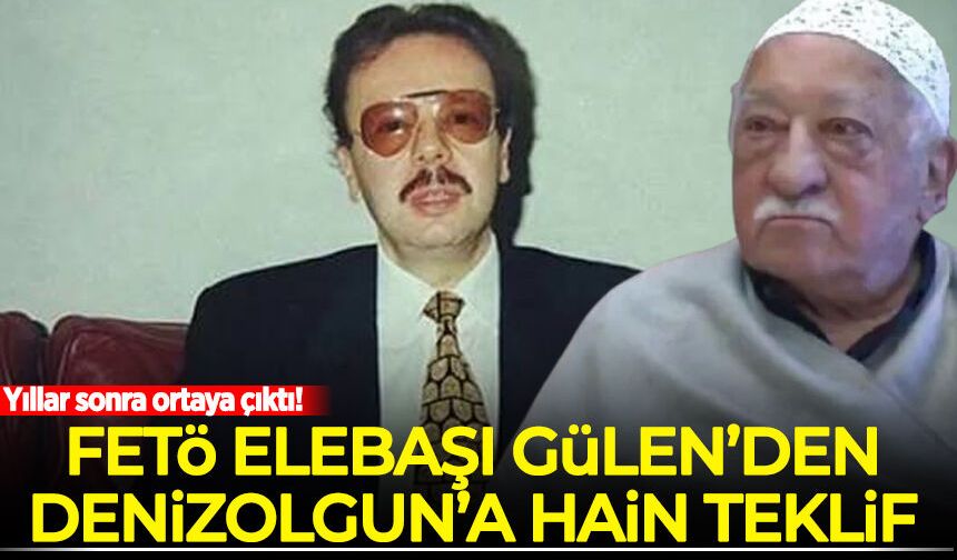 FETÖ elebaşı Gülen'den Arif Ahmet Denizolgun'a hain teklif!