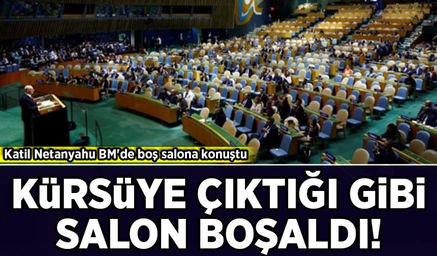 Katil Netanyahu BM'de boş salona konuştu: Kürsüye çıktığı gibi salon boşaldı
