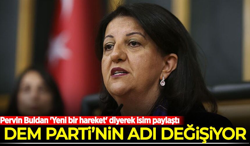DEM değişiyor! Pervin Buldan 'Yeni bir hareket' diyerek isim paylaştı