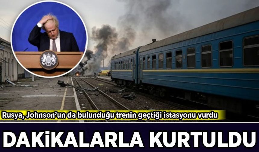 Rusya, Johnson’un da bulunduğu trenin geçtiği istasyonu vurdu: Dakikalarla kurtuldu!