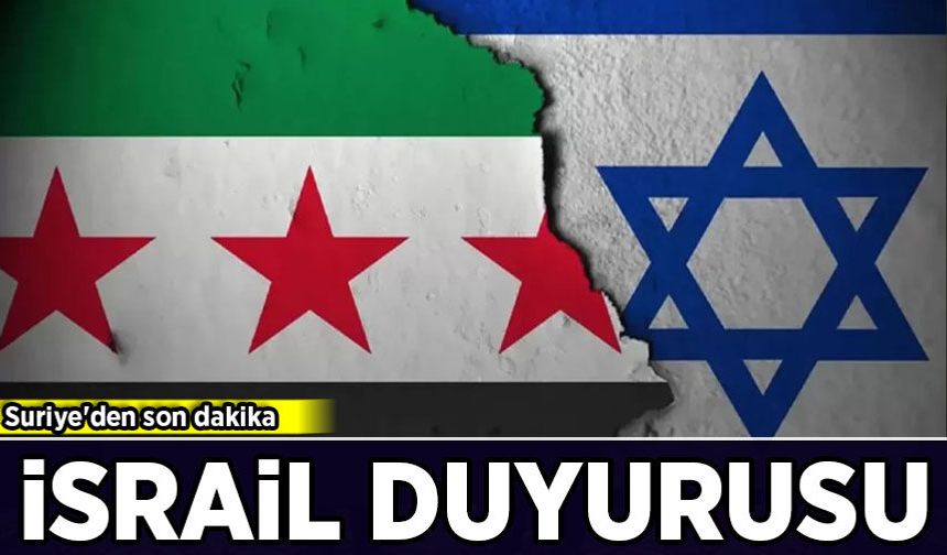 Suriye'den son dakika İsrail duyurusu!