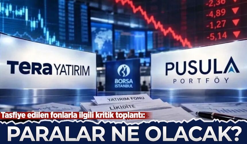 Tasfiye edilen fonlarla ilgili kritik toplantı: Paralar ne olacak?