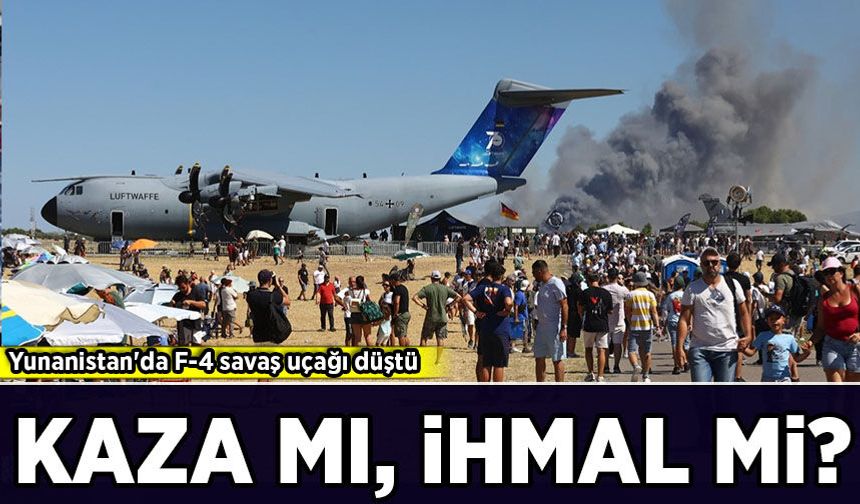 Yunanistan’da savaş uçağı faciası: F-4 neden düştü?
