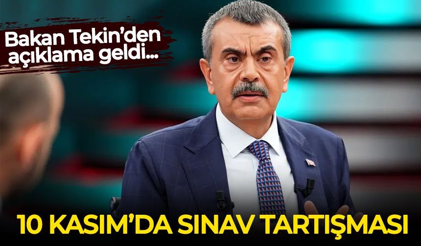 10 Kasım’da 'ortak sınav' tartışması! Bakan Tekin'den açıklama