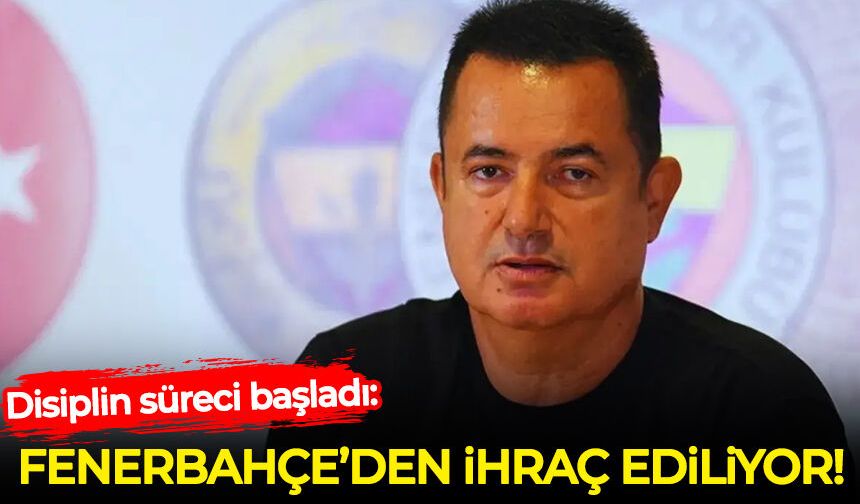 Disiplin süreci başladı: Acun Ilıcalı Fenerbahçe'den ihraç ediliyor