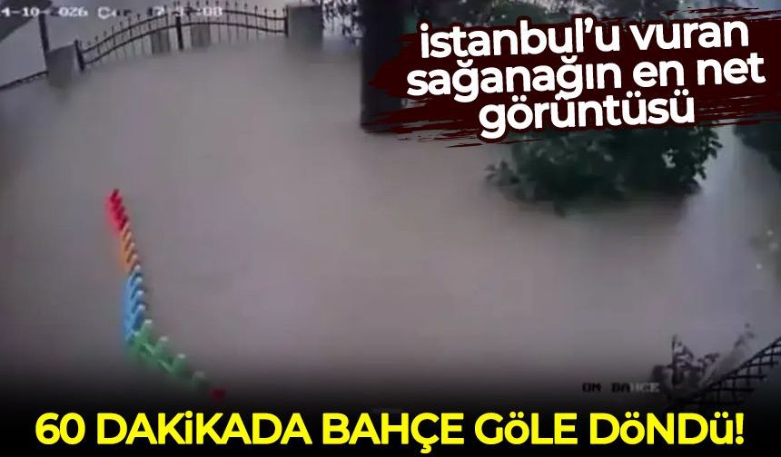İstanbul'u vuran sağanağın dehşeti!