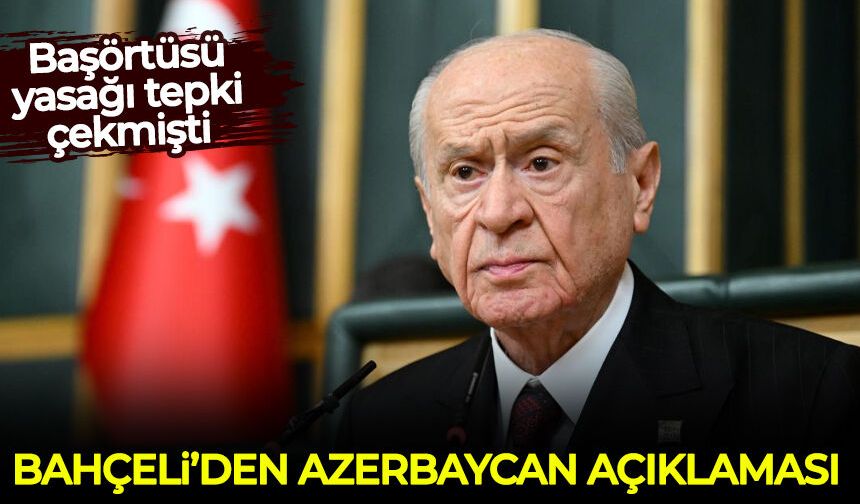 Devlet Bahçeli'den Azerbaycan açıklaması!