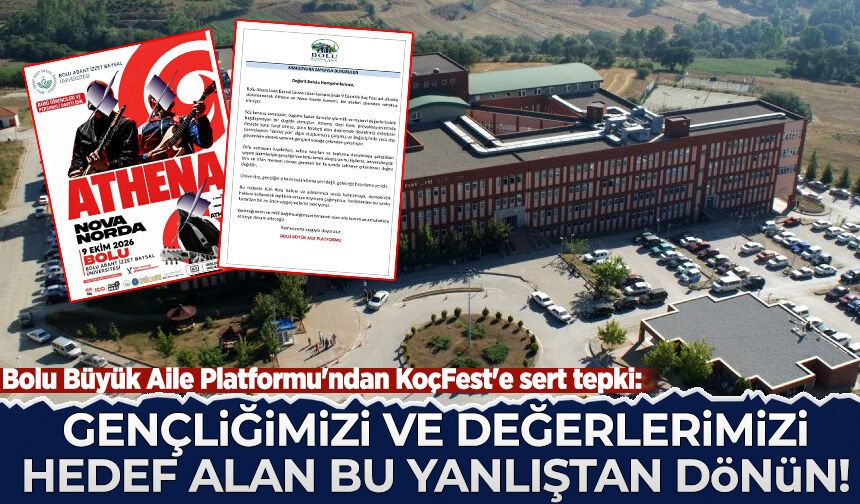 Bolu Büyük Aile Platformu'ndan KoçFest'e sert tepki: Gençliğimizi ve değerlerimizi hedef alan bu yanlıştan dönün!