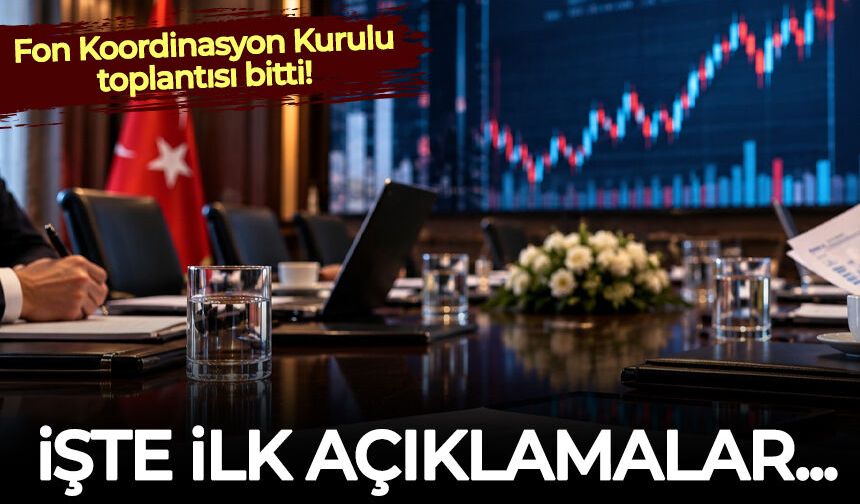 Fon Koordinasyon Kurulu toplantısı bitti! İşte ilk açıklamalar...