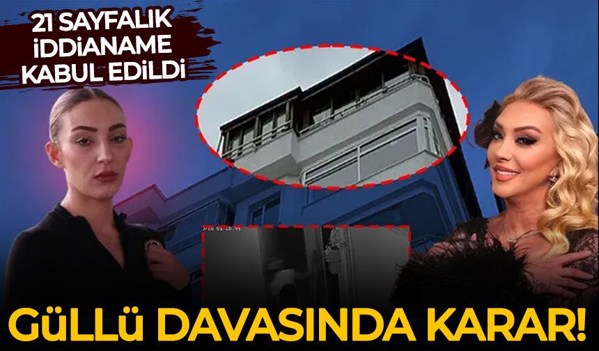 Güllü davasında karar çıktı!