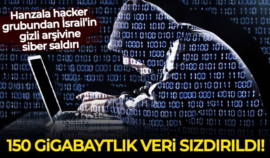 Hanzala hacker grubundan İsrail’in gizli arşivine siber saldırı: 150 gigabaytlık veri sızdırıldı