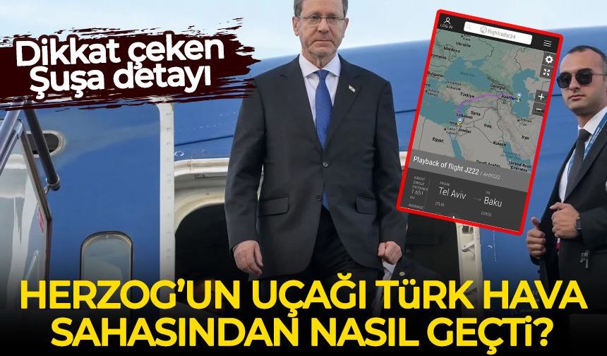 Herzog'un uçağı Türk hava sahasından nasıl geçti? Dikkat çeken Şuşa detayı