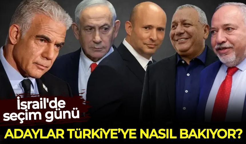 İsrail'de seçim günü: Adaylar Türkiye'ye nasıl bakıyor?