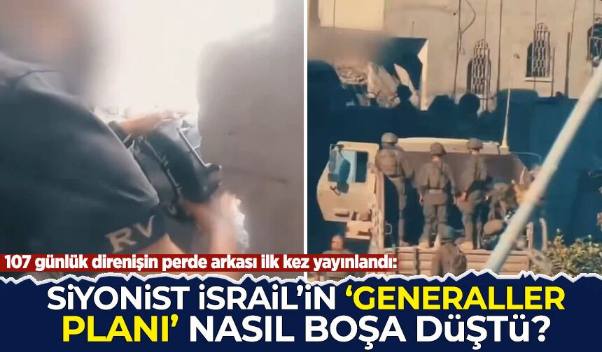 107 günlük direnişin perde arkası ilk kez yayınlandı: Siyonist İsrail'in 'Generaller Planı' nasıl boşa çıktı?