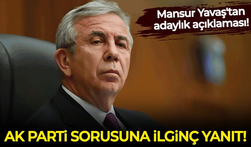 Mansur Yavaş'tan adaylık açıklaması: AK Parti iddiasına ilginç yanıt!