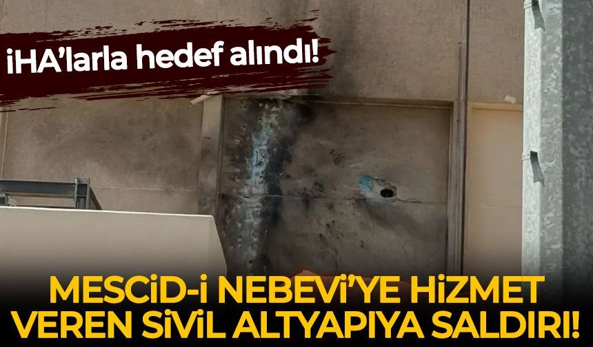 Husiler Mescid-i Nebevi'ye hizmet veren sivil altyapıyı hedef aldı!