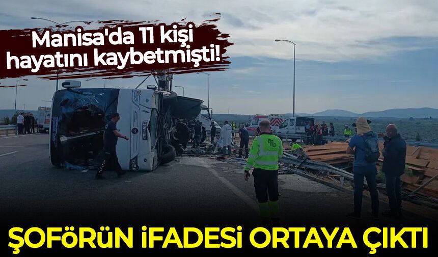Şoförün ifadesi ortaya çıktı! Facia böyle gelmiş