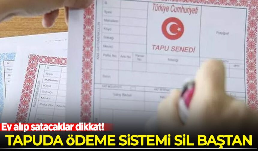 Ev ve arsa satışlarında yeni dönem: 1 Aralık'ta başlıyor