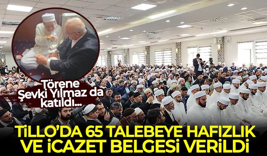 Tillo'da 65 talebe icazet belgelerini aldı: Törene Şevki Yılmaz da katıldı