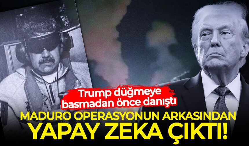 Trump düğmeye basmadan önce danıştı: Maduro operasyonunun arkasından yapay zeka çıktı