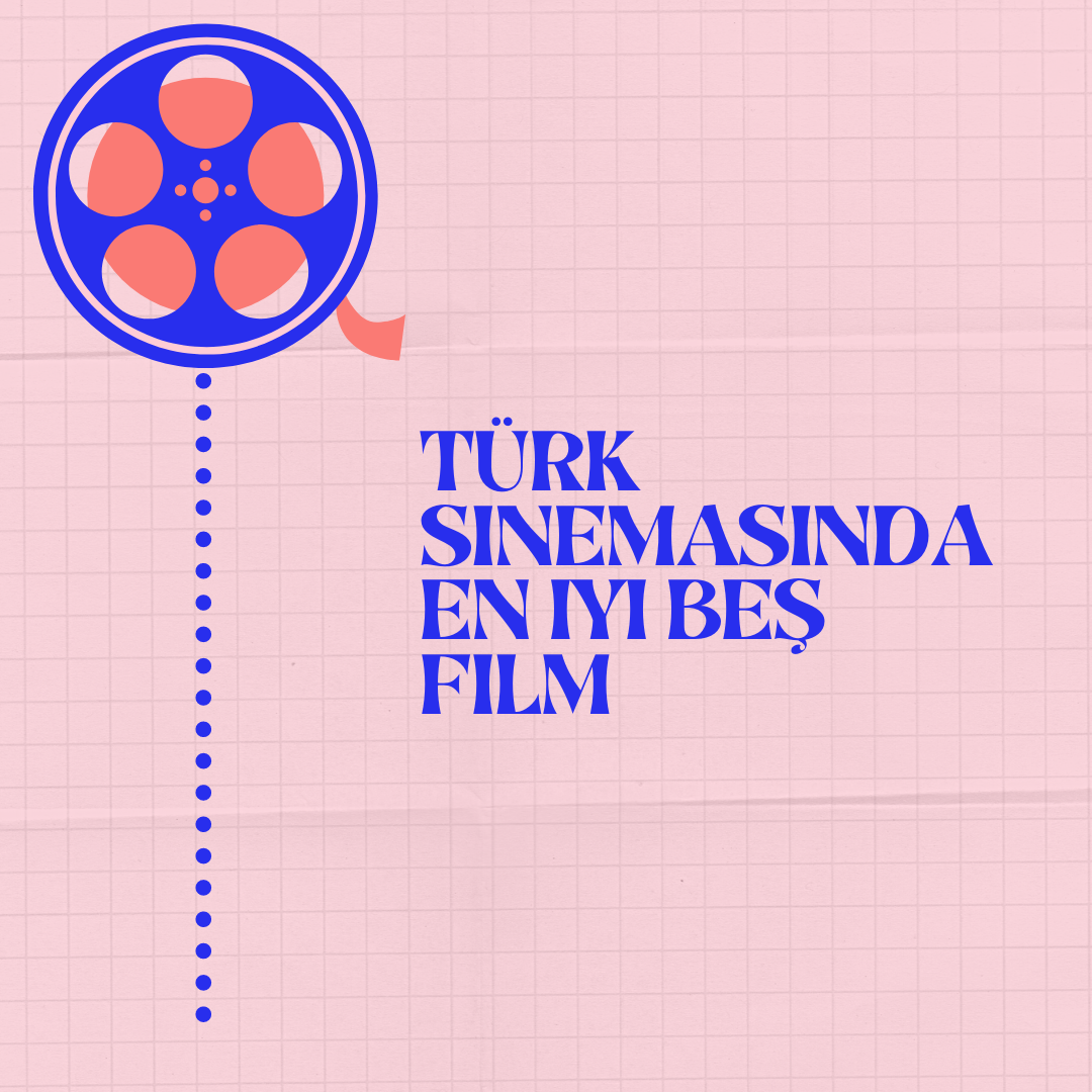 Türk Sinema Tarihinin En Iyi Beş Filmi! - Habervakti, Son Dakika Haber ...