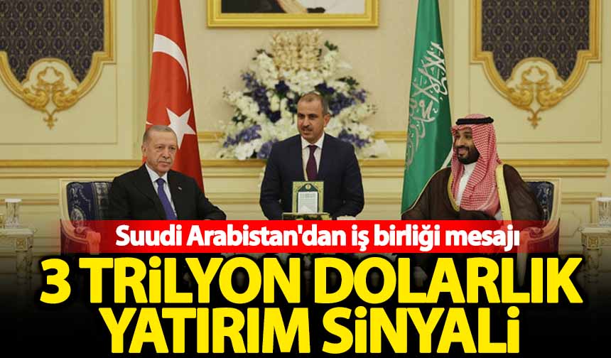 Suudi Arabistan'dan Iş Birliği Sinyali! 3 Trilyon Dolarlık Yatırım ...