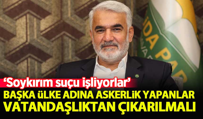Yapıcıoğlu Israil Askerleri Vatandaşlıktan Çıkarılmalı