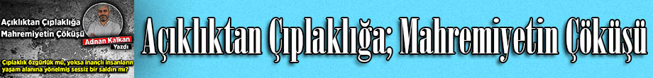 Açıklıktan Çıplaklığa; Mahremiyetin Çöküşü Banner