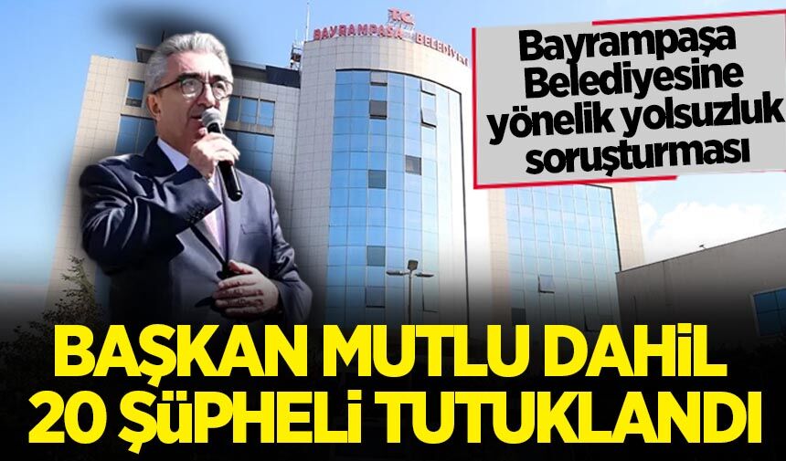 Bayrampaşa Belediye Başkanı Hasan Mutlu tutuklandı
