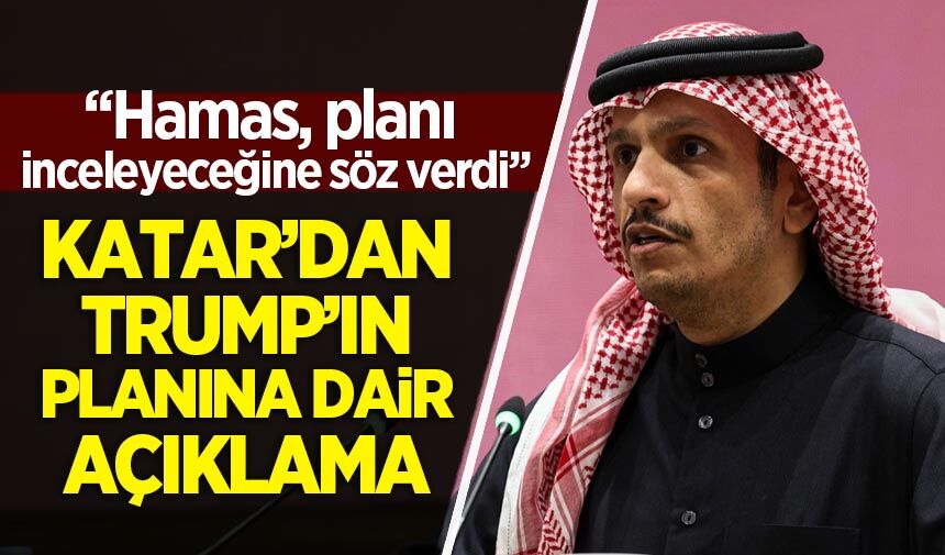 Katar'dan Trump'ın planına dair ilk açıklama! Hamas ne cevap verdi?