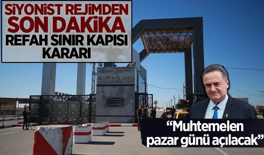Siyonist rejimden son dakika Refah Sınır Kapısı kararı! Tarih vererek ertelemeye devam ediyorlar