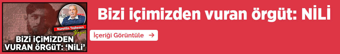 Bizim Için Vuran Örgüt Ni̇li̇ Nureddin Taşkesen Yazdı-2